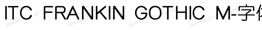 ITC FRANKIN GOTHIC M字体转换